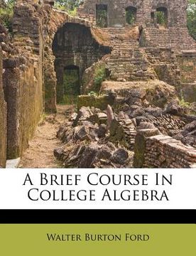 portada a brief course in college algebra