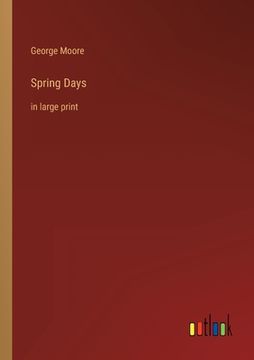 portada Spring Days: in large print (in English)