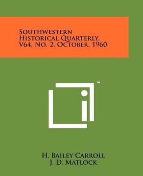 portada southwestern historical quarterly, v64, no. 2, october, 1960 (en Inglés)