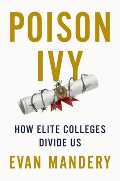 portada Poison Ivy: How Elite Colleges Divide us (in English)