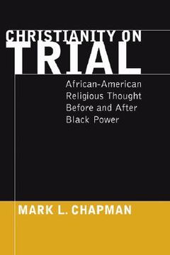 portada christianity on trial: african-american religious thought before and after black power (en Inglés)