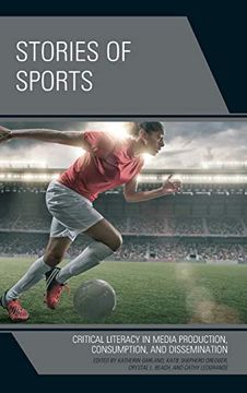 portada Stories of Sports: Critical Literacy in Media Production, Consumption, and Dissemination (in English)