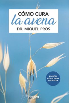 portada Cómo Cura la Avena. Edición Ampliada (Salud) (in Spanish)