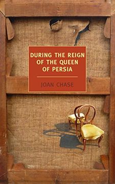 portada During the Reign of the Queen of Persia (New York Review Books Classics) (en Inglés)
