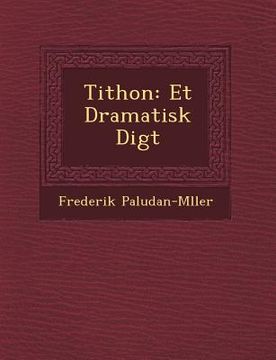 portada Tithon: Et Dramatisk Digt (en Danés)