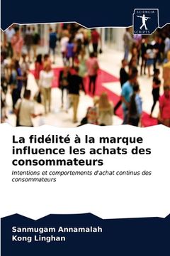portada La fidélité à la marque influence les achats des consommateurs (en Francés)