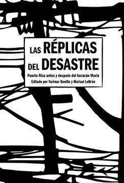 portada Las Réplicas del Desastre: Puerto Rico Antes y Después del Huracán María
