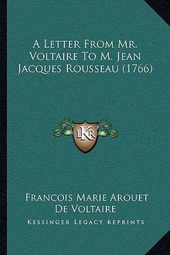 portada a letter from mr. voltaire to m. jean jacques rousseau (1766) (en Inglés)