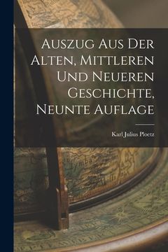 portada Auszug aus der alten, mittleren und neueren Geschichte, Neunte Auflage (in German)