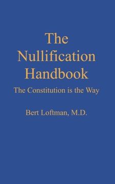 portada The Nullification Handbook: The Constitution is The Way