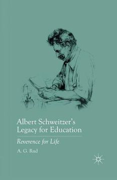 portada Albert Schweitzer's Legacy for Education: Reverence for Life (en Inglés)