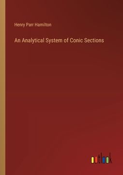 portada An Analytical System of Conic Sections (en Inglés)