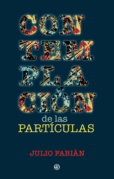 portada CONTEMPLACIÓN DE LAS PARTÍCULAS (in Spanish)