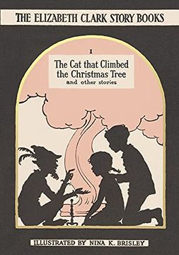 portada The cat That Climbed the Christmas Tree: The Elizabeth Clark Story Books: 1 