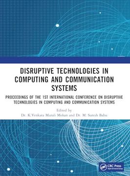 portada Disruptive Technologies in Computing and Communication Systems: Proceedings of the 1st International Conference on Disruptive Technologies in Computing and Communication Systems (en Inglés)