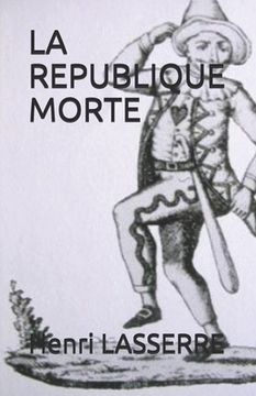 portada La Republique Morte (en Francés)