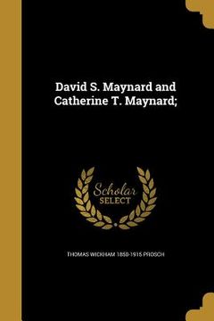 portada David S. Maynard and Catherine T. Maynard; (en Inglés)