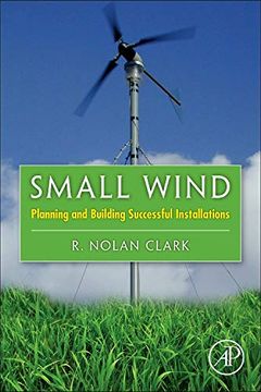 portada Small Wind: Planning and Building Successful Installations (en Inglés)