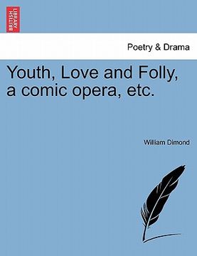 portada youth, love and folly, a comic opera, etc.