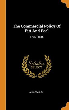 portada The Commercial Policy of Pitt and Peel: 1785 - 1846 