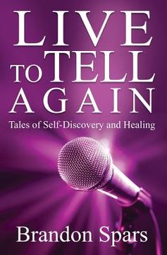 portada Live to Tell Again: Tales of Self-Discovery and Healing (en Inglés)