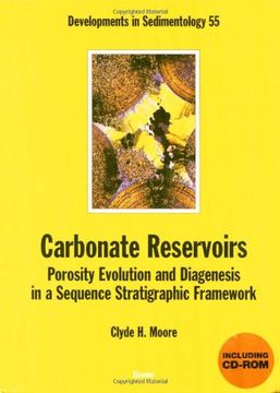 portada Carbonate Reservoirs: Porosity, Evolution and Diagenesis in a Sequence Stratigraphic Framework (Volume 55) (Developments in Sedimentology, Volume 55)