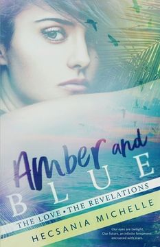portada Amber and Blue: The Love • the Revelations (Aves de Paso) (in English)