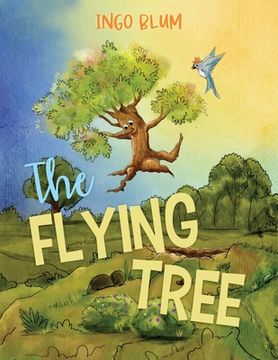 portada The Flying Tree: Teaching Children the Importance of Home (en Inglés)