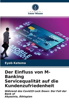 portada Der Einfluss von M-Banking Servicequalität auf die Kundenzufriedenheit (en Alemán)