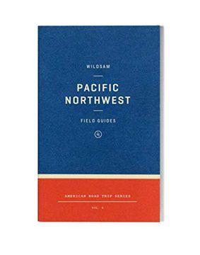 portada Wildsam Field Guides: Pacific Northwest (Wildsam Road Trips) 