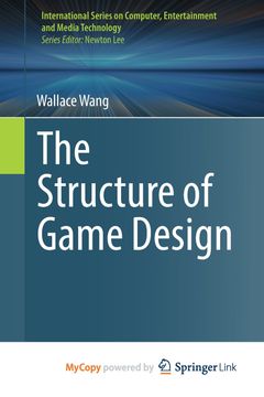 The Structure of Game Design (en Inglés)