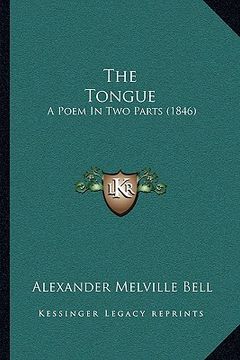 portada the tongue: a poem in two parts (1846) (en Inglés)