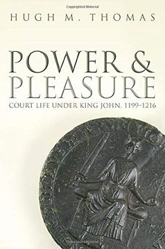 portada Power and Pleasure: Court Life Under King John, 1199-1216 (in English)