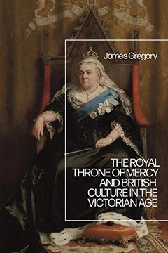 portada The Royal Throne of Mercy and British Culture in the Victorian age 