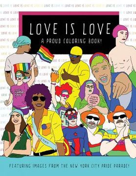 portada Love Is Love: A Proud Coloring Book (in English)