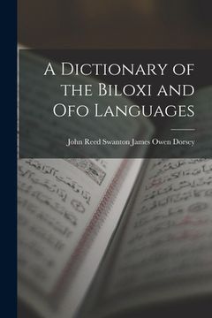 portada A Dictionary of the Biloxi and Ofo Languages (en Inglés)