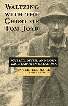 portada waltzing with the ghost of tom joad: poverty, myth, and low-wage labor in oklahoma (in English)