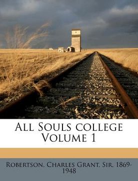portada all souls college volume 1 (in English)