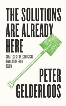 portada The Solutions are Already Here: Strategies for Ecological Revolution From Below 