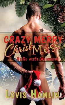 portada Crazy Merry ChristMess: - Heiße weiße Weihnacht - (en Alemán)