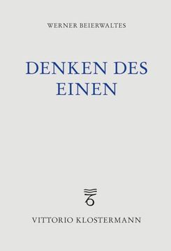 portada Denken Des Einen: Studien Zur Neuplatonischen Philosophie Und Ihrer Wirkungsgeschichte (en Alemán)