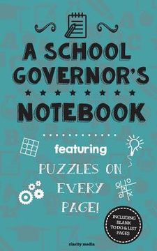 portada A School Governor's Notebook: Featuring 100 puzzles (en Inglés)