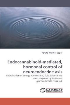 portada endocannabinoid-mediated, hormonal control of neuroendocrine axis (en Inglés)