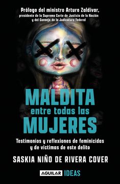 portada Maldita Entre Todas las Mujeres: El Rostro de los Feminicidas (in Spanish)