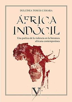 portada Africa Indócil. Una Poetica De La Violencia En La Literatura Africana Contempora (in Spanish)