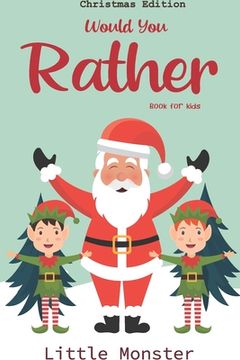 portada Would you rather game book: : Unique Christmas Edition: A Fun Family Activity Book for Boys and Girls Ages 6, 7, 8, 9, 10, 11, and 12 Years Old - (en Inglés)