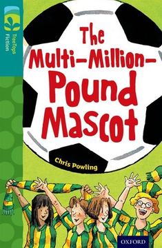 portada Oxford Reading Tree TreeTops Fiction: Level 16 More Pack A: The Multi-Million-Pound Mascot