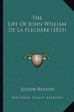 portada the life of john william de la flechere (1833) the life of john william de la flechere (1833)