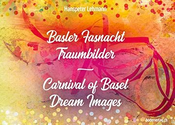 portada Basler Fasnacht - Traumbilder / Carnival of Basel - Dream Images