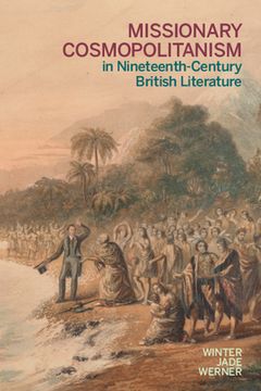 portada Missionary Cosmopolitanism in Nineteenth-Century British Literature (en Inglés)